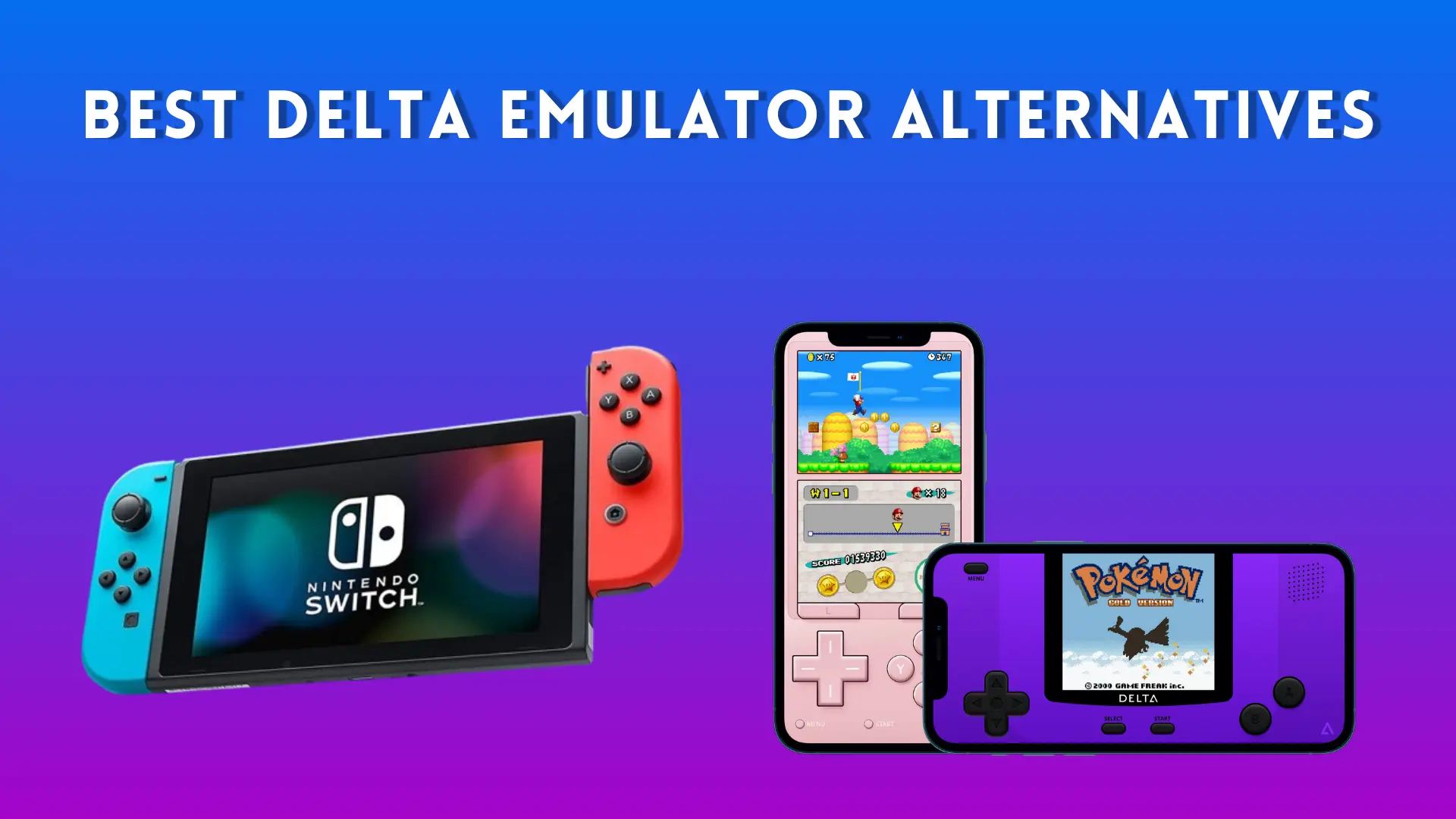 Best Delta Emulator Alternatives: Top Game Emulator Apps for Retro Gaming